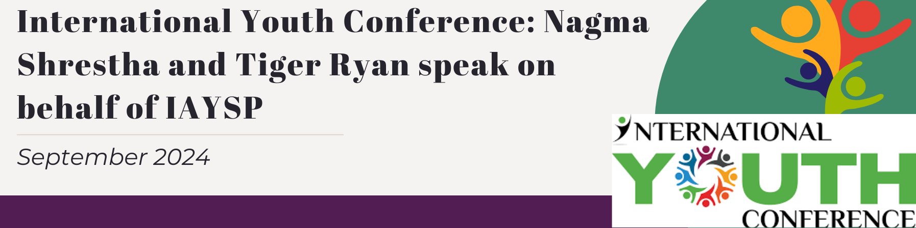 International Youth Conference: Nagma Shrestha and Tiger Ryan speak on behalf of IAYSP